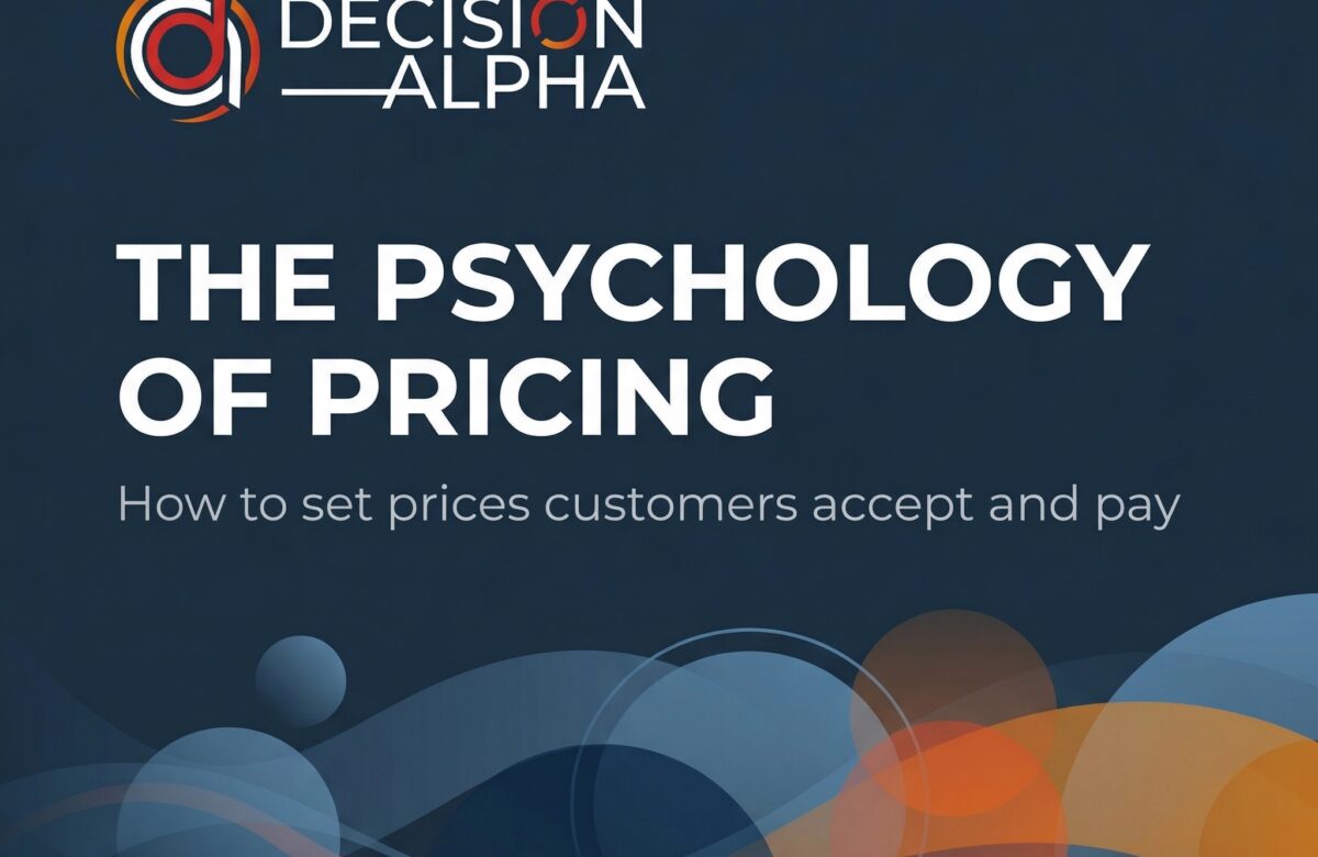 The Psychology of Pricing: How Do You Set Prices That Customers Accept, Teams Align On, and Revenue Grows From?